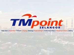 Senarai Cawangan TM Point Negeri Selangor (UNIFI) .